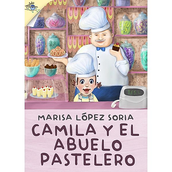 Camila y el abuelo pastelero / Los libros de Camila Bd.2, Marisa López Soria