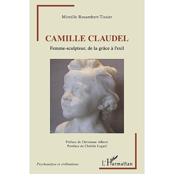Camille Claudel, Rosambert - Tissier Mireille Rosambert - Tissier
