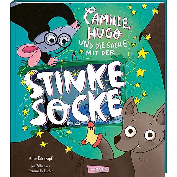 Camille, Hugo und die Sache mit der Stinkesocke, Anke Dörrzapf