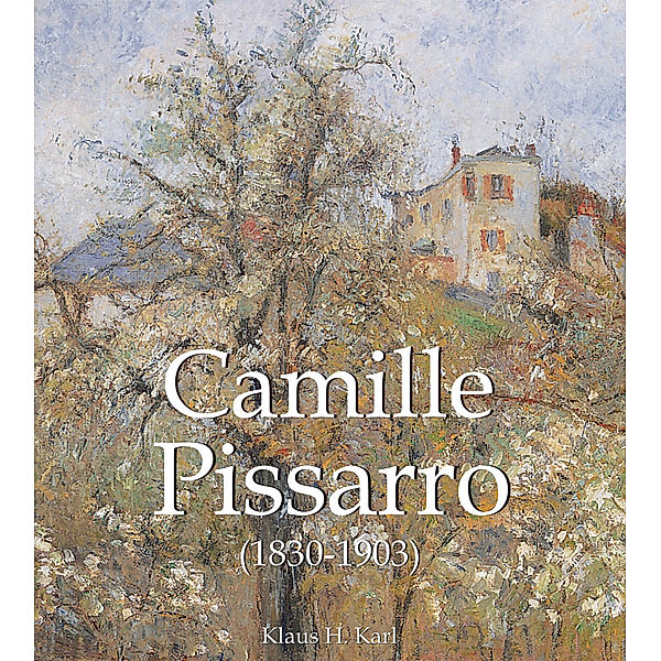 Camille Pissarro (1830-1903), Klaus H. Karl
