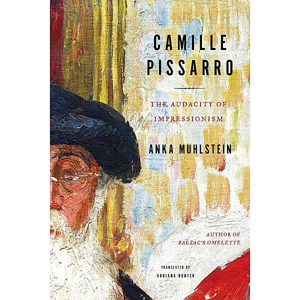 Camille Pissarro, Anka Muhlstein