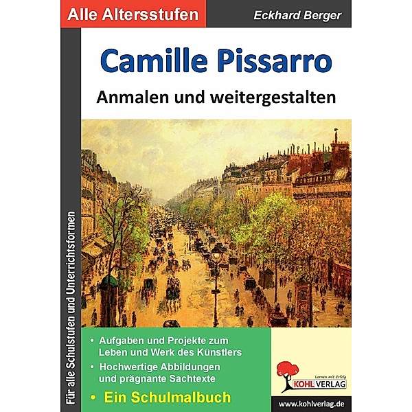 Camille Pissarro ... anmalen und weitergestalten / Bedeutende Künstler ... anmalen und weitergestalten, Eckhard Berger