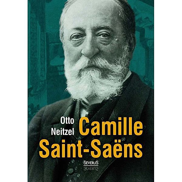 Camille Saint-Saëns, Otto Neitzel
