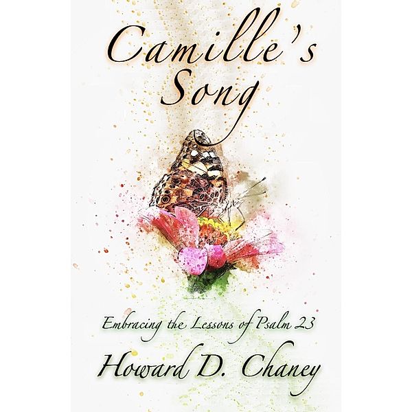 Camille's Song, Howard D. Chaney
