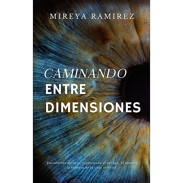 Caminando entre Dimensiones, Mireya Ramírez
