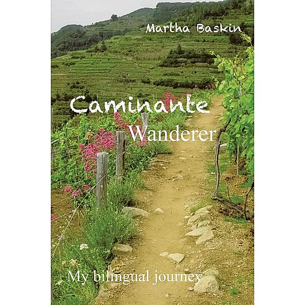 Caminante - Wanderer, Martha Baskin