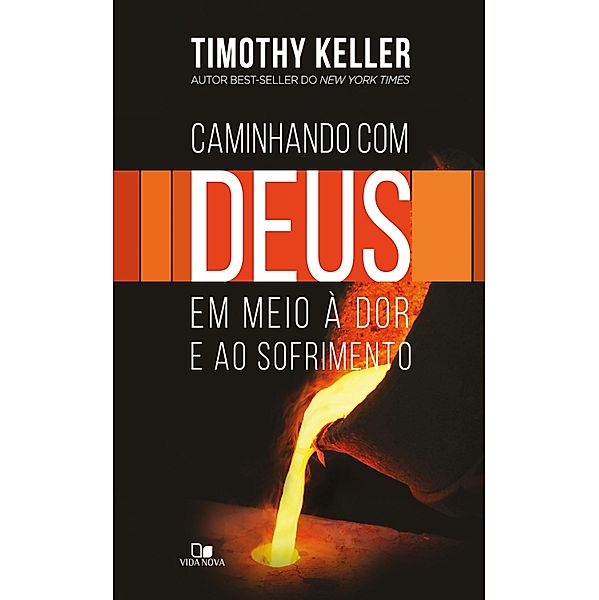 Caminhando com Deus em meio à dor e ao sofrimento, Timothy Keller