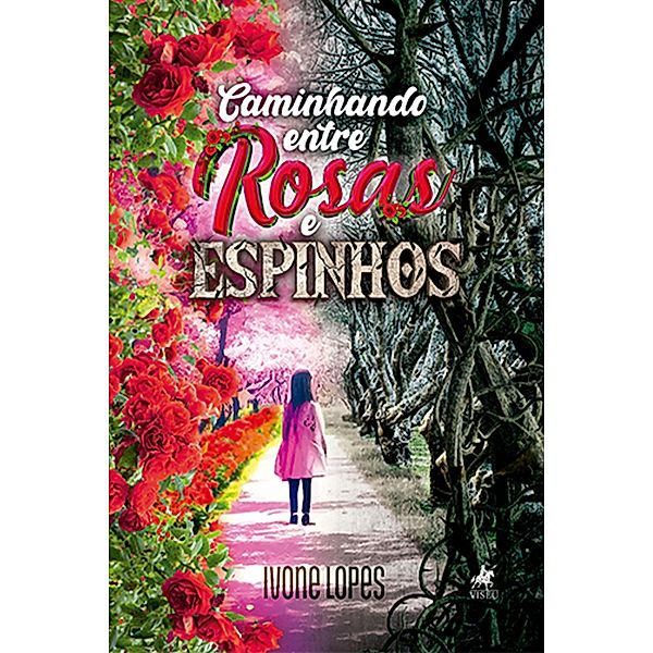 Caminhando entre Rosas e Espinhos, Ivone Lopes
