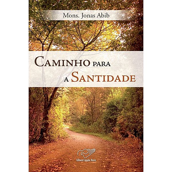 Caminho para Santidade, Monsenhor Jonas Abib