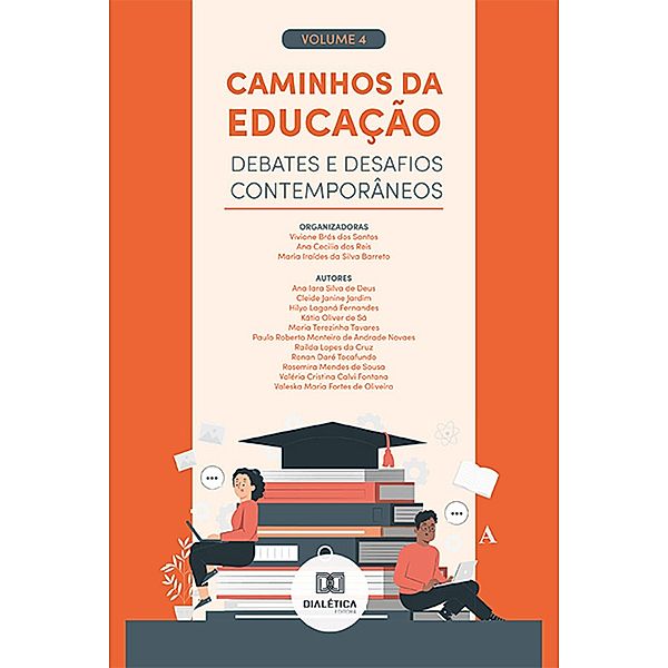 Caminhos da Educação, Viviane Brás dos Santos, Ana Cecilia dos Reis, Maria Iraídes da Silva Barreto