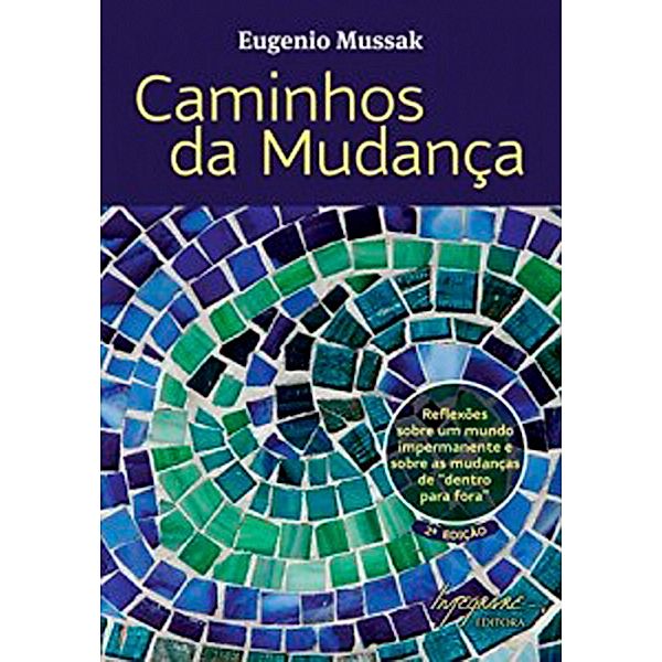 Caminhos da mudança, Eugenio Mussak