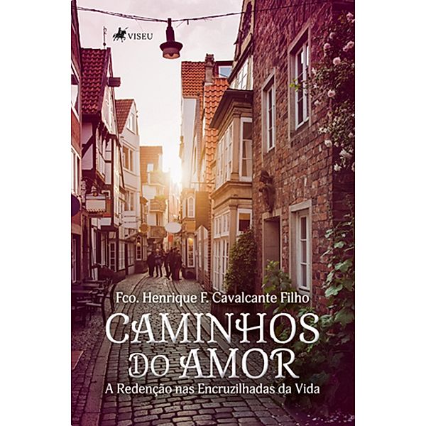 Caminhos do amor, Fco. Henrique F. Cavalcante Filho