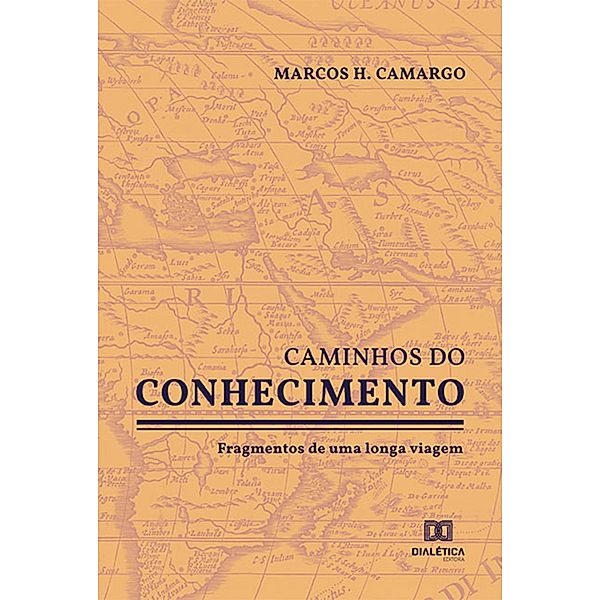 Caminhos do Conhecimento, Marcos H. Camargo