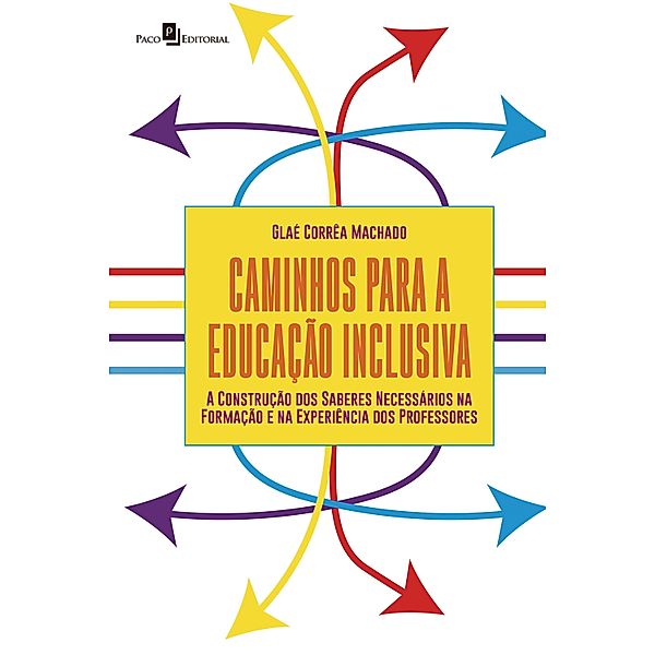 Caminhos para a Educação Inclusiva, Glaé Corrêa Machado