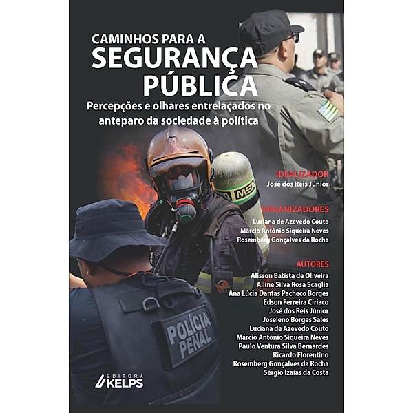 Caminhos para a segurança pública, Luciana de Azevedo Couto, Márcio Antônio Siqueira Neves, Rosemberg Gonçalves da Rocha
