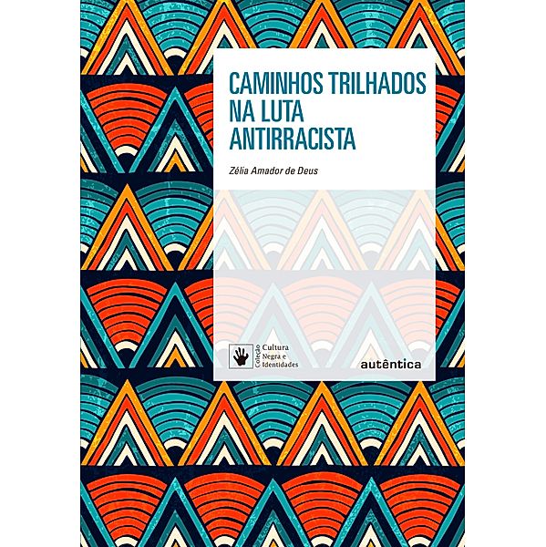 Caminhos trilhados na luta antirracista, Zélia Amador de Deus