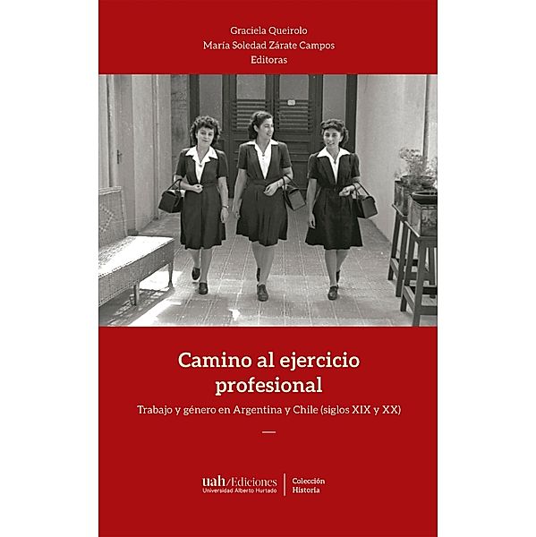 Camino al ejercicio profesional, Graciela Queirolo, Soledad Zárate