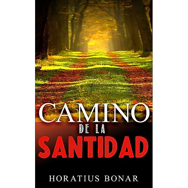 Camino de la santidad, Horatius Bonar