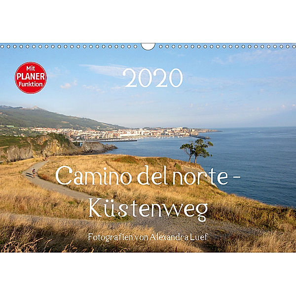 Camino del norte - Küstenweg (Wandkalender 2020 DIN A3 quer), Alexandra Luef