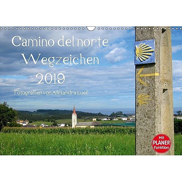 Camino del norte - WegzeichenAT-Version (Wandkalender 2019 DIN A3 quer), Alexandra Luef