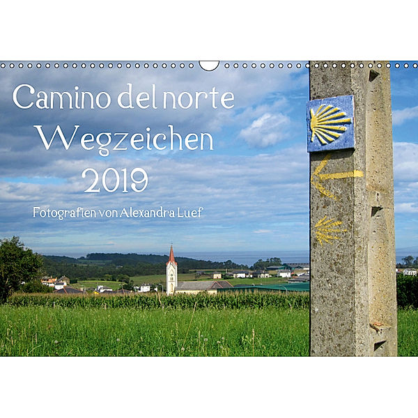 Camino del norte - WegzeichenAT-Version (Wandkalender 2019 DIN A3 quer), Alexandra Luef