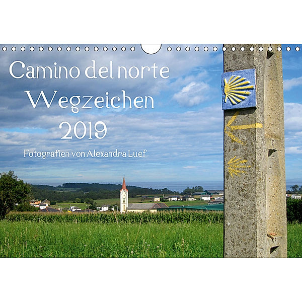 Camino del norte - WegzeichenAT-Version (Wandkalender 2019 DIN A4 quer), Alexandra Luef