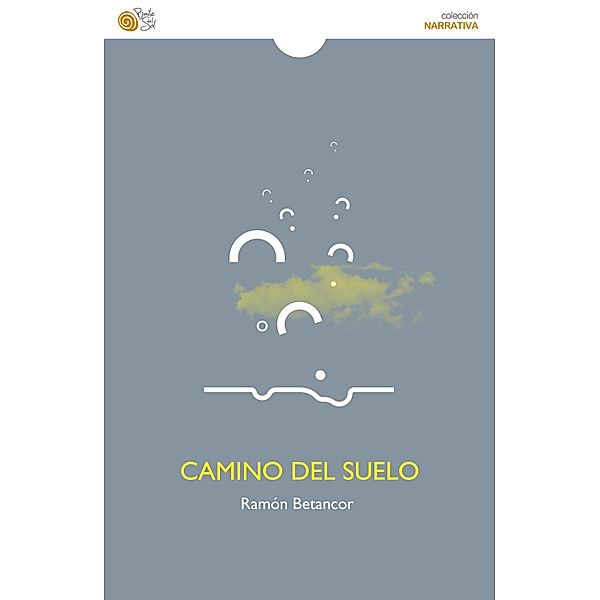 Camino del suelo / El reino de los suelos Bd.3, Ramón Betancor