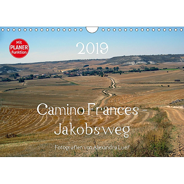 Camino Frances - JakobswegAT-Version (Wandkalender 2019 DIN A4 quer), Alexandra Luef