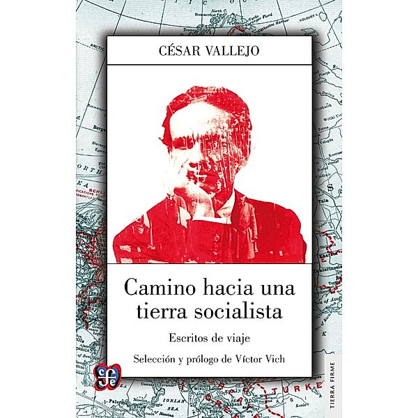 Camino hacia una tierra socialista / Tierra firme, César Vallejo