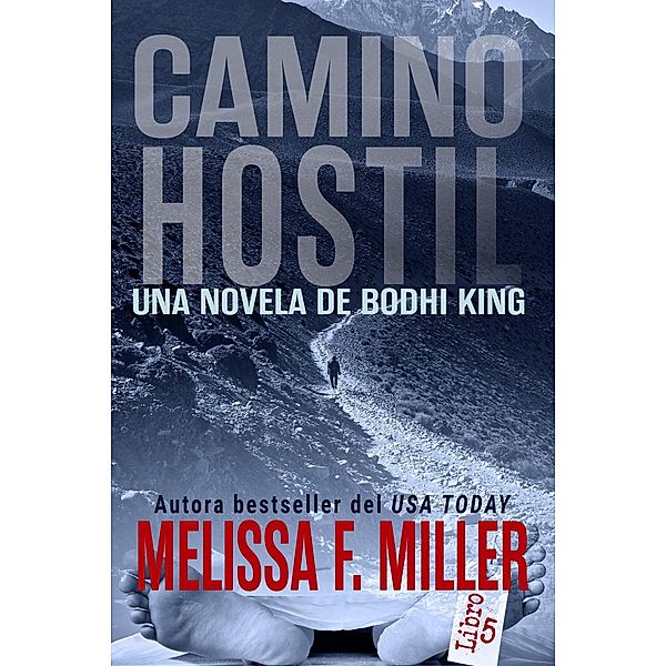 Camino Hostil (Una Novela de Bodhi King, #5) / Una Novela de Bodhi King, Melissa F. Miller