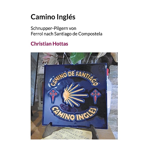 Camino Inglés, Christian Hottas
