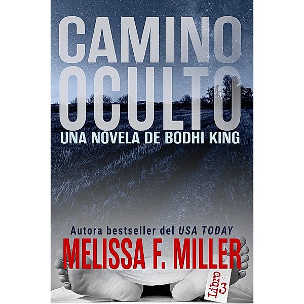 Camino Oculto (Una Novela de Bodhi King, #3) / Una Novela de Bodhi King, Melissa F. Miller