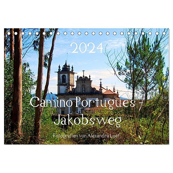 Camino Portugues - Jakobsweg (Tischkalender 2024 DIN A5 quer), CALVENDO Monatskalender, Alexandra Luef