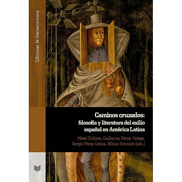 Caminos cruzados : filosofía y literatura del exilio español en América Latina