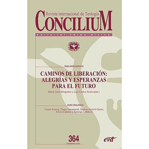 Caminos de liberación: alegrías y esperanzas para el futuro / Concilium, María Clara Bingemer, Luiz Carlos Susin