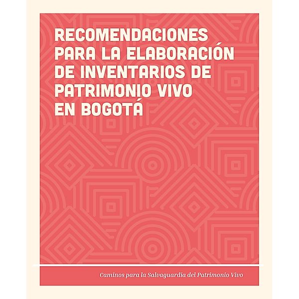 Caminos para la salvaguardia del patrimonio vivo, Enrique Rincón, Blanca Cecilia Gómez Lozano