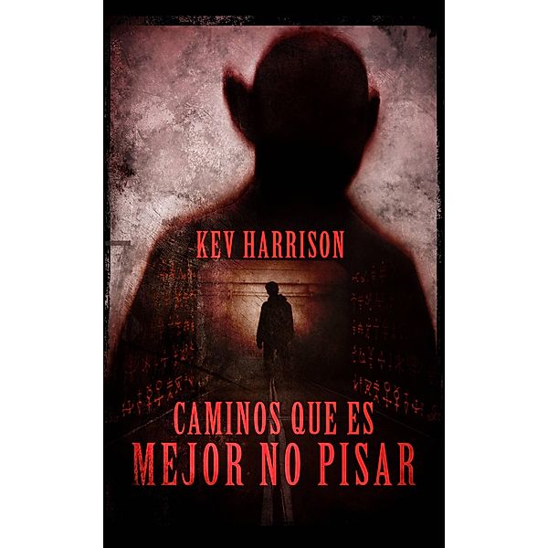 Caminos que es mejor no pisar, Kev Harrison