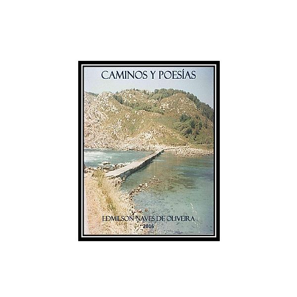 Caminos Y Poesías, Edmilson Naves de Oliveira