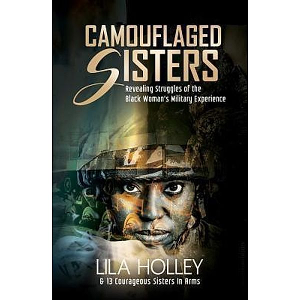 Camouflaged Sisters / Purposely Created Publishing Group, Lila Holley