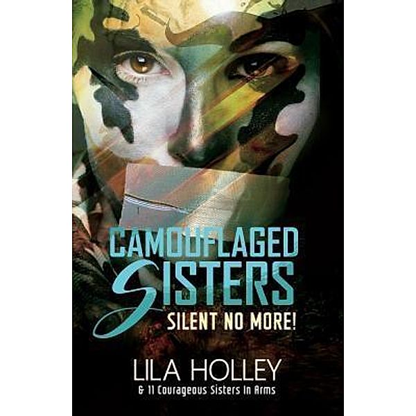 Camouflaged Sisters / Purposely Created Publishing Group, Lila Holley