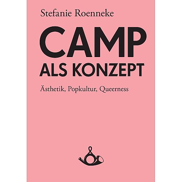 Camp als Konzept, Stefanie Roenneke