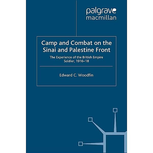 Camp and Combat on the Sinai and Palestine Front, E. Woodfin