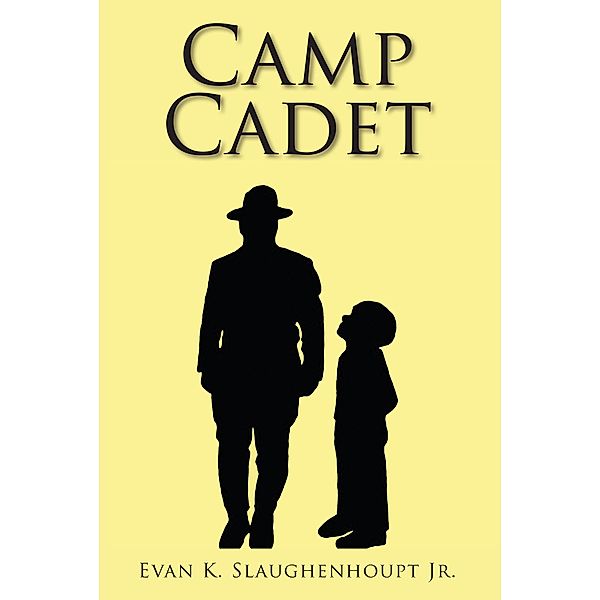 Camp Cadet, Evan K. Slaughenhoupt Jr.