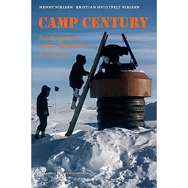 Camp Century, Henry Nielsen, Kristian Hvidtfelt Nielsen