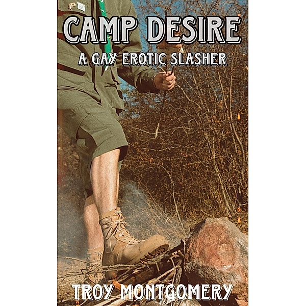 Camp Desire: A Gay Erotic Slasher, Troy Montgomery