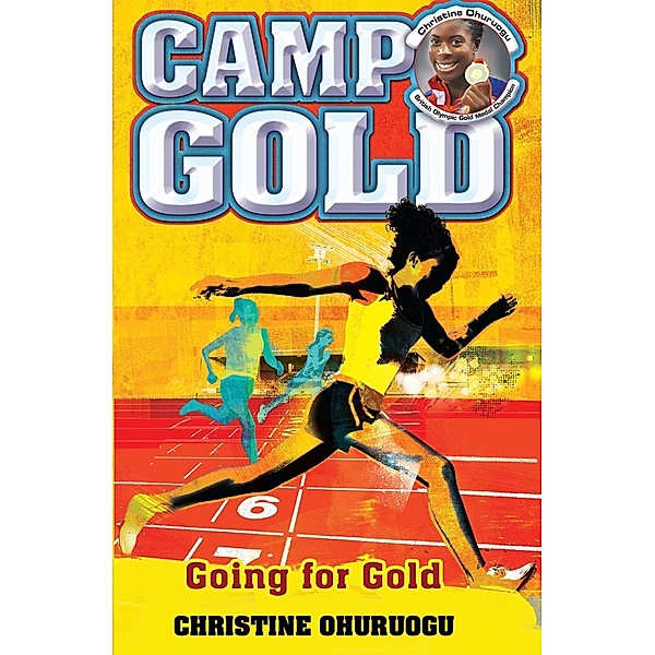 Camp Gold: Going for Gold / CAMP GOLD, Christine Ohuruogu