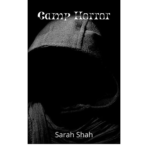 Camp Horror, Sarah Shah