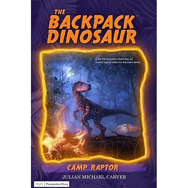 Camp Raptor / The Backpack Dinosaur Bd.2, Julian Michael Carver