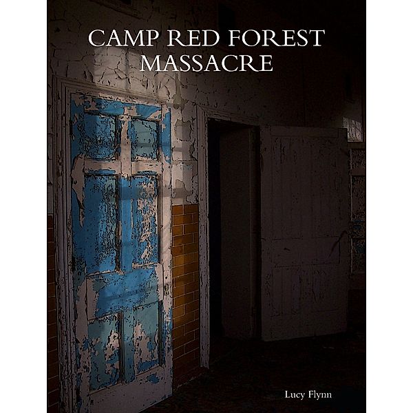 Camp Red Forest Massacre, Lucy Flynn
