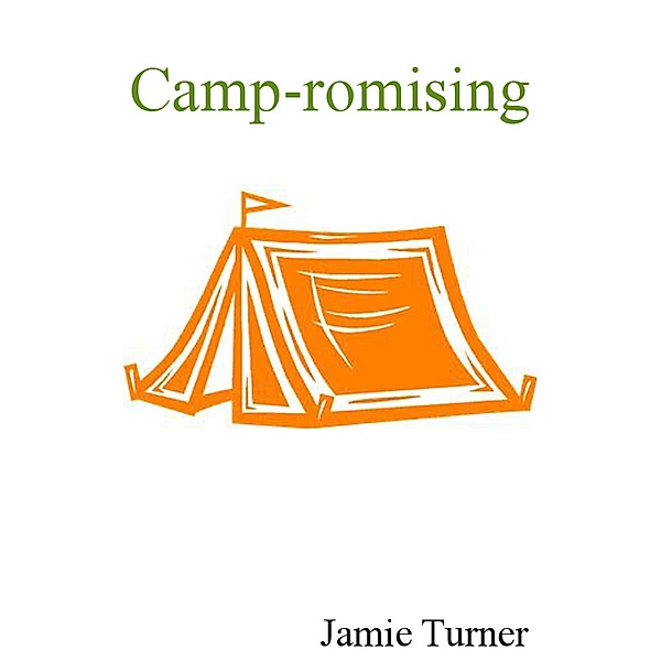Camp-romising, Jamie Turner